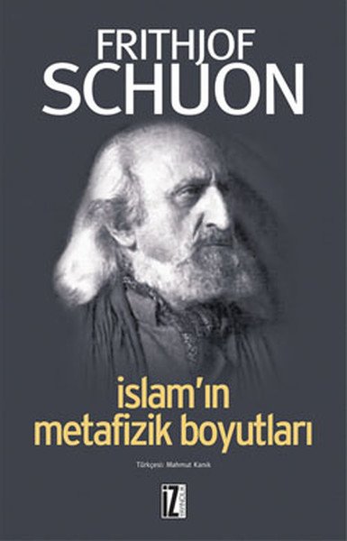 İslamın Metafizik Boyutları, Frithjof Schuon