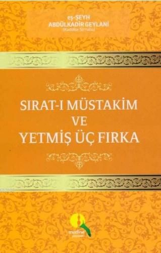 Sıratı Müstakim ve Yetmiş Üç Fırka, eş-Şeyh Abdülkadir Geylani