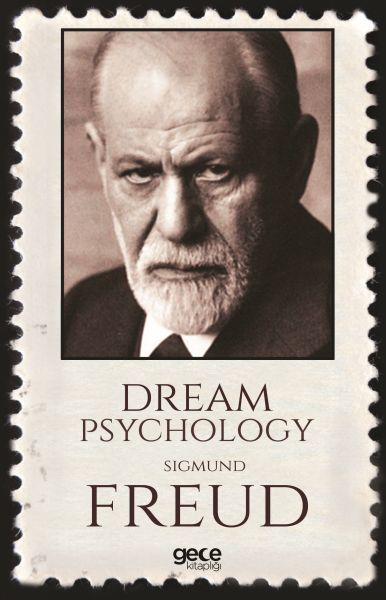 Dream Psychology, Sigmund Freud