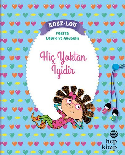 Rose-Lou: Hiç Yoktan İyidir, Hep Kitap