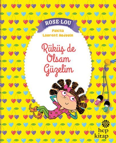 Rose-Lou: Rüküş de Olsam Güzelim, Hep Kitap