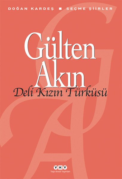 Deli Kızın Türküsü, Gülten Akın