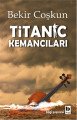 Titanic Kemancıları, Bekir Coşkun