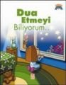 DUA ETMEYİ BİLİYORUM