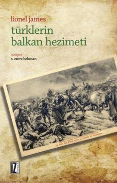 Türklerin Balkan Hezimeti, Lionel James