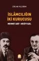 İslamcılığın İki Kurucusu Mehmet Akif - Necip Fazıl