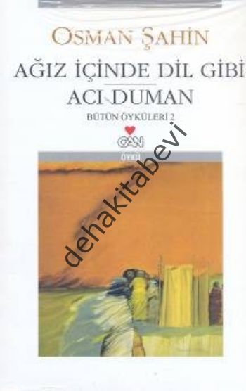 AĞIZ İÇİNDE DİL GİBİ ACI DUMAN, Osman Şahin