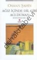 AĞIZ İÇİNDE DİL GİBİ ACI DUMAN, Osman Şahin