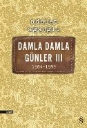 Damla Damla Günler III, Adalet Ağaoğlu