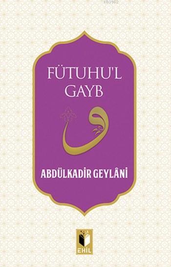 Futuhu´L Gayb, Ehil Yayınları