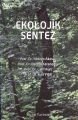 Ekolojik Sentez - Yıldırım Akman;Osman Ketenoğlu;Latif Kurt;Nuri Yiğit