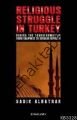 Religious Struggle In Turkey, Sadık Albayrak