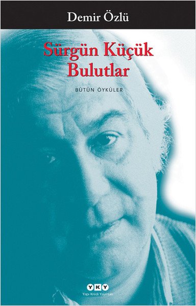 Sürgün Küçük Bulutlar, Demir Özlü