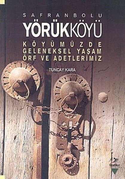 Safranbolu Yörükköyü, Tuncay Kara