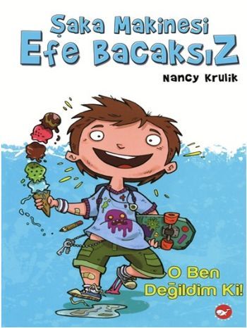 Şaka Makinesi Efe Bacaksız O Ben Değilim ki, Nancy Krulik