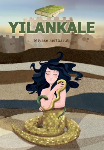 Yılankale, Miyase Sertbarut