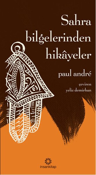 Sahra Bilgelerinden Hikayeler, Paul Andre