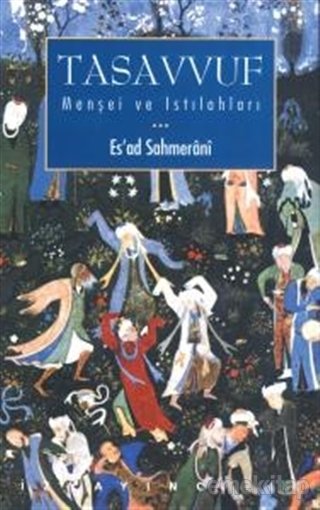 Tasavvuf: Menşei ve Islahatları, Es'ad Sahmerani
