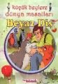Küçük Beylere Dünya Masalları - Beyaz Diş, Hepsi Çocuk Yayınevi