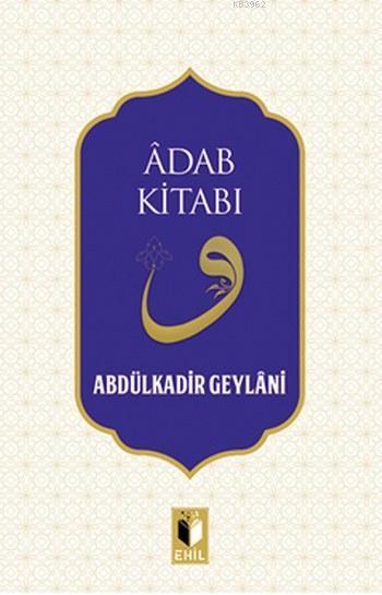 Adab Kitabı, Abdulkadir Geylani