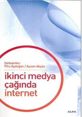 İkinci Medya Çağında İnternet, Filiz Aydoğan