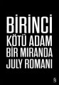 Birinci Kötü Adam, Miranda July