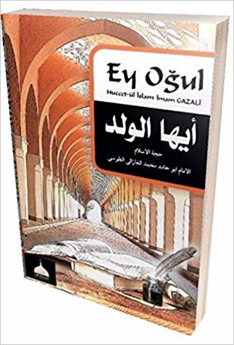 Ey Oğul Hüccet-ül İslam ( Türkçe Arapça ), İmam-ı Gazali