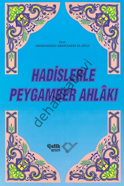 Hadislerle Peygamber Ahlakı, Çelik Yayınevi