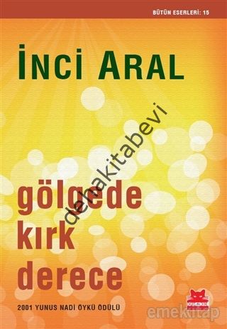 Gölgede Kırk Derece, İnci Aral
