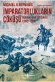 İmparatorlukların Çöküşü Osmanlı Rus Çatışması 1908 1918, Michael A. Reynolds