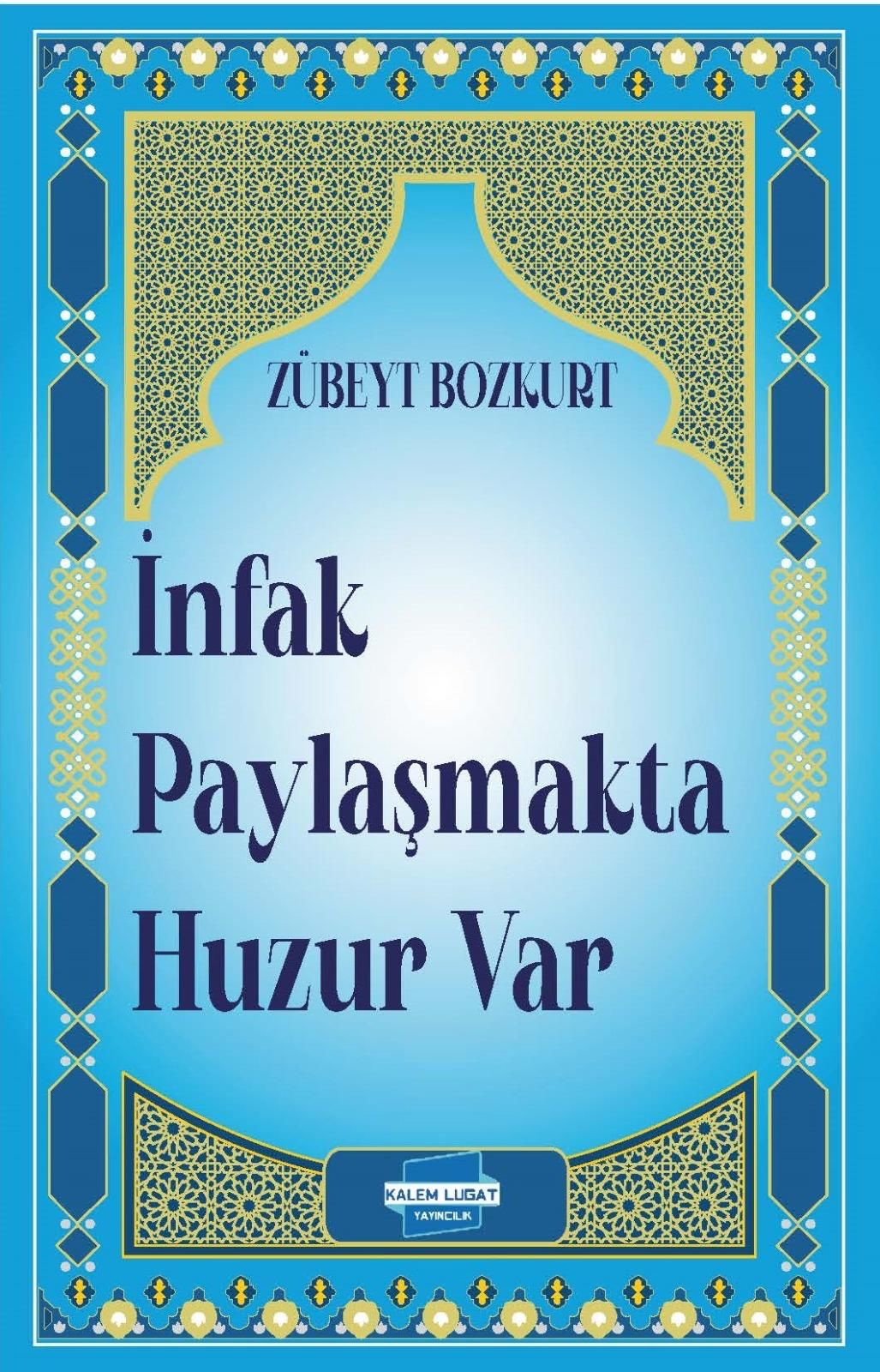 İnfak Paylaşmakta Saadet Var, Zübeyt Bozkurt