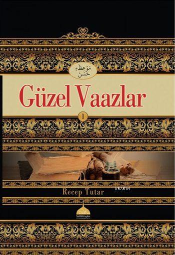 Güzel Vaazlar 1, Recep Tutar, Salih Kitaplar