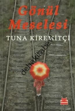 Gönül Meselesi, Tuna Kiremitçi