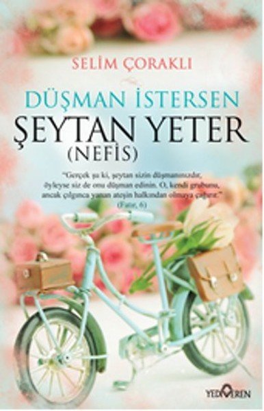 Düşman İstersen Şeytan Yeter Nefis, Selim Çoraklı