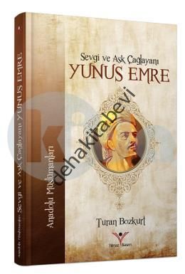Sevgi ve Aşk Çağlayanı Yunus Emre, Turan Bozkurt