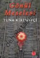 Gönül Meselesi, Tuna Kiremitçi