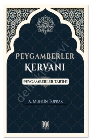 Peygamberler Kervanı (Peygamberler Tarihi), A.Musin Toprak