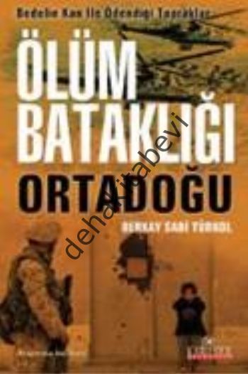 Ölüm Bataklığı - Ortadoğu, Berkay Sadi Türkol