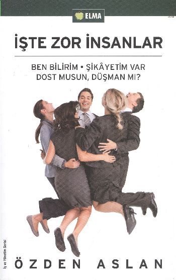 İşte Zor İnsanlar, Özden Aslan, ELMA Yayınevi