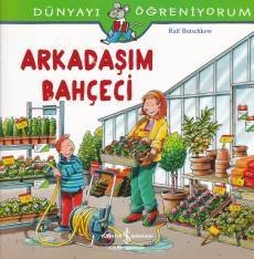 Dünyayı Öğreniyorum Arkadaşım Bahçeci, Ralf Butschkow