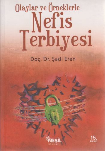 Olaylar Ve Örneklerle Nefis Terbiyesi, Şadi Eren