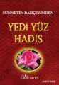 Sünnetin Bahçesinden Yedi Yüz Hadis, Cahit Eriş