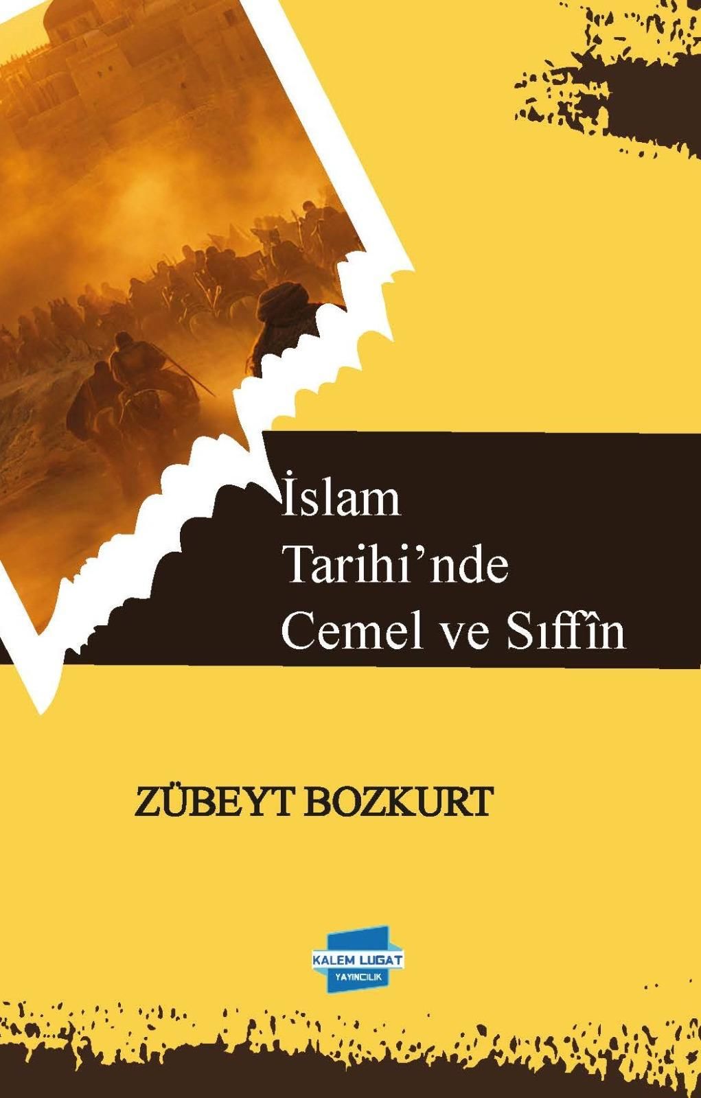 İslam Tarihi’nde Cemel ve Sıffîn, Zübeyt Bozkurt