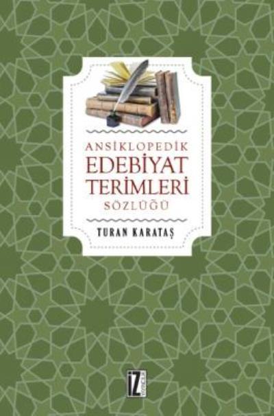 Ansiklopedik Edebiyat Terimleri Sözlüğü, Turan Karataş