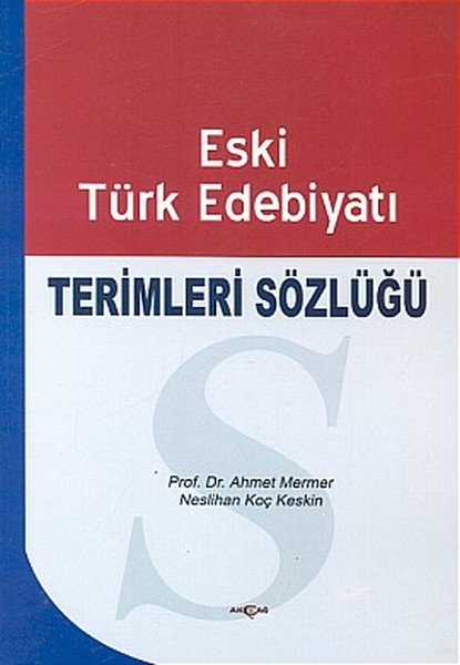 Eski Türk Edebiyatı Terimleri Sözlüğü, Ahmet Mermer