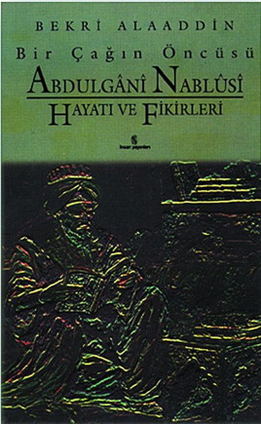 Abdulgani Nablusi Hayatı Ve Fikirleri, İnsan Yayınları