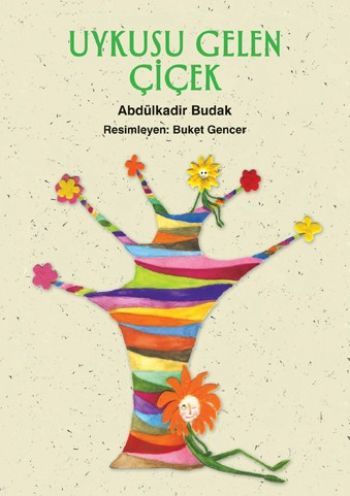 Uykusu Gelen Çiçek, Abdulkadir Budak