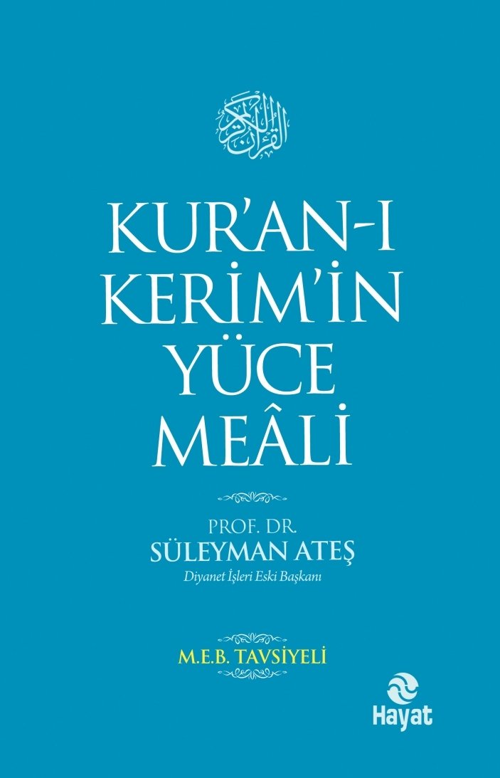Kuranı Kerimin Yüce Meali, Prof. Dr. Süleyman Ateş, Hayat Yayınları