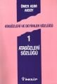 Atasözleri ve Deyimler Sözlüğü 1 Atasözleri Sözlüğü, Ömer Asım Aksoy
