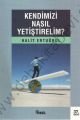 Kendimizi Nasıl Yetiştirelim, Halit Ertuğrul